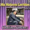 Chalino Sánchez - Colección De Oro: Mis Mejores Corridos, Vol. 2